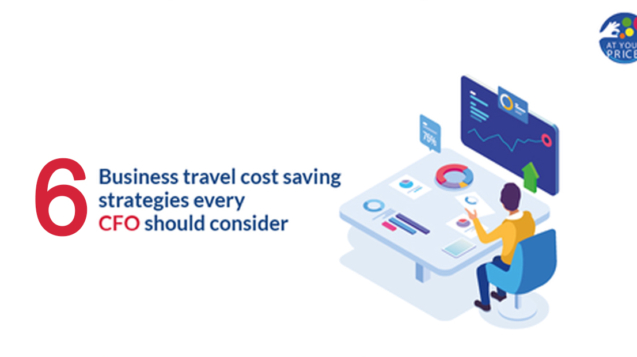 6-Business-Travel-Cost-Saving-Strategies-every-CFO-should-Consider-AtYourPrice